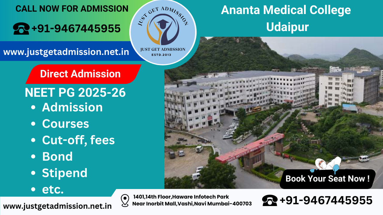 Ananta Medical College Udaipur NEET PG 2025-26 : Admission, Courses, Cut-off, fees, Bond, Stipend etc.